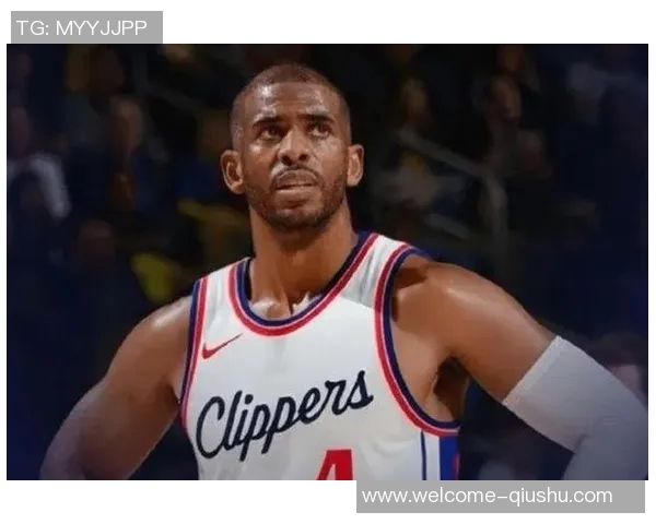 快船损害声誉背后真相揭示保罗的相处难度引发深思